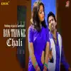 Pardeep Aryan & Sarmista - Ban Than Ke Chali - Single